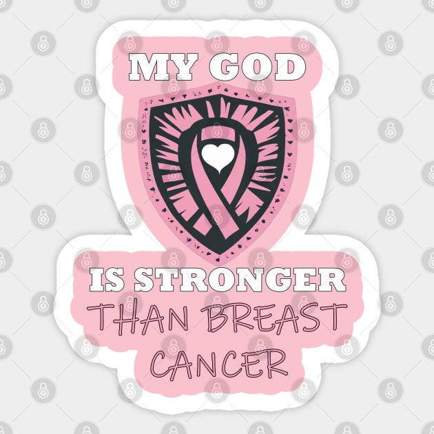 My God Is Stronger Than Breast Cancer Sticker by tamdevo1